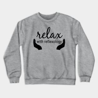 Relax with Reflexology (black text) Crewneck Sweatshirt